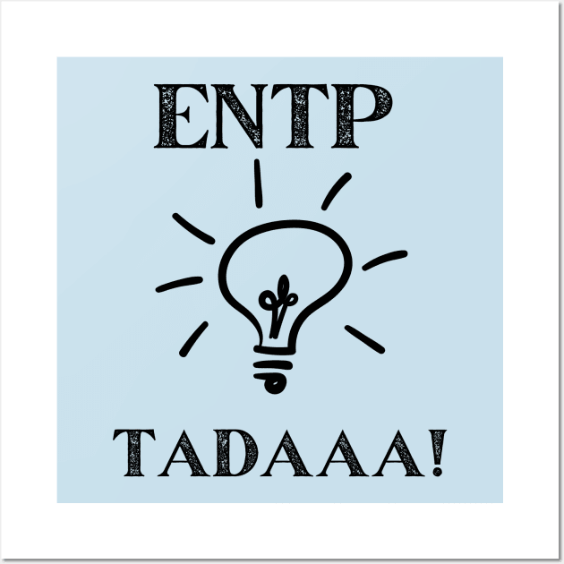 ENTP Tadaa! Wall Art by James Zenrex